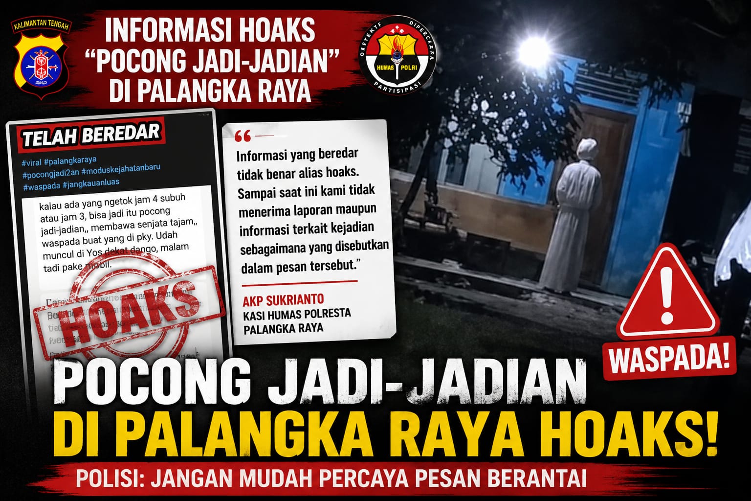Viral Pesan Pocong Keliling Bawa Sajam, Polresta Palangka Raya: Tidak Benar